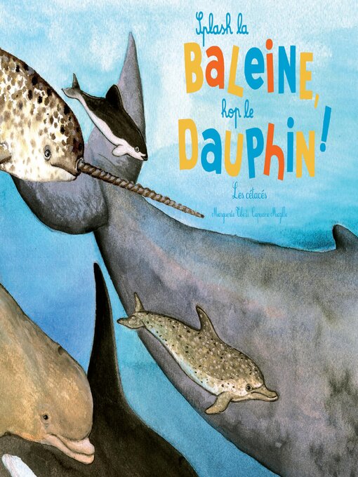 Cover image for Splash la baleine, hop le dauphin !